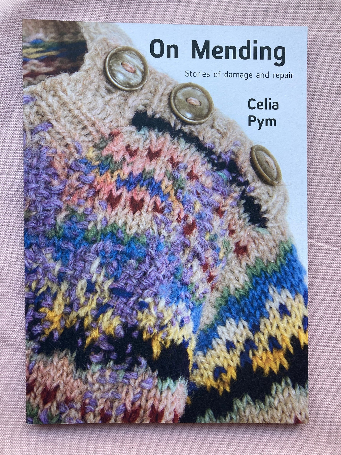 Celia Pym | On Mending